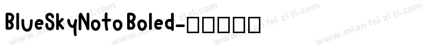 BlueSkyNoto Boled字体转换